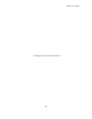 AWS D1.1/D1.1M:2010
295
Esta página está intencionalmente em branco
 