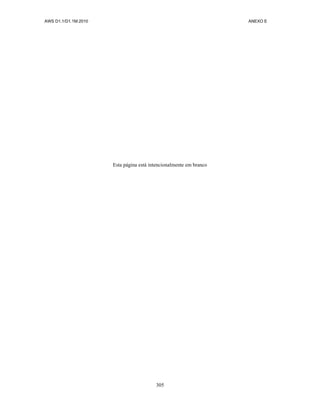 AWS D1.1/D1.1M:2010 ANEXO E
305
Esta página está intencionalmente em branco
 