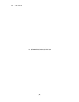 AWS D1.1/D1.1M:2010
376
Esta página esá intencionalmente em branco
 