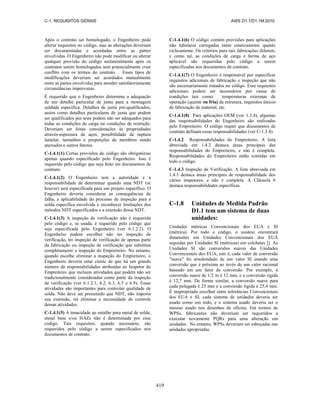 C-1. REQUISITOS GERAIS AWS D1.1/D1.1M:2010
419
Após o contrato ser homologado, o Engenheiro pode
alterar requisitos no código, mas as alterações deveriam
ser documentadas e acordadas entre as partes
envolvidas. O Engenheiro não pode modificar ou alterar
qualquer provisão do código unilateralmente após os
contratos serem homologados sem potencialmente criar
conflito com os termos do contrato. Esses tipos de
modificações deveriam ser acordados mutualmente
entre as partes envolvidas para atender satisfatoriamente
circunstâncias imprevistas.
É requerido que o Engenheiro determine a adequação
de um detalhe particular de junta para a montagem
soldada específica. Detalhes de junta pré-qualificados,
assim como detalhes particulares de junta que podem
ser qualificados por teste podem não ser adequados para
todas as condições de carga ou condições de restrição.
Deveriam ser feitas considerações às propriedades
através-espessura de aços, possibilidade de ruptura
lamelar, tamanhos e proporções de membros sendo
anexados e outros fatores.
C-1.4.1(1) Certas provisões do código são obrigatórias
apenas quando especificado pelo Engenheiro. Isso é
requerido pelo código que seja feito em documentos de
contrato.
C-1.4.1(2) O Engenheiro tem a autoridade e a
responsabilidade de determinar quando uma NDT (se
houver) será especificada para um projeto específico. O
Engenheiro deveria considerar as consequências de
falha, a aplicabilidade do processo de inspeção para a
solda específica envolvida e reconhecer limitações dos
métodos NDT especificados e a extensão dessa NDT.
C-1.4.1(3) A inspeção de verificação não é requerida
pelo código e, se usada, é requerido pelo código que
seja especificada pelo Engenheiro (ver 6.1.2.2). O
Engenheiro podem escolher não ter inspeção de
verificação, ter inspeção de verificação de apenas parte
da fabricação ou inspeção de verificação que substitua
completamente a inspeção do Empreiteiro. No entanto,
quando escolhe eliminar a inspeção do Empreiteiro, o
Engenheiro deveria estar ciente de que há um grande
número de responsabilidades atribuídas ao Inspetor do
Empreiteiro que incluem atividades que podem não ser
tradicionalmente consideradas como parte da inspeção
de verificação (ver 6.1.2.1, 6.2, 6.3, 6.5 e 6.9). Essas
atividades são importantes para controlar qualidade de
solda. Não deve ser presumido que NDT, não importa
sua extensão, irá eliminar a necessidade de controle
dessas atividades.
C-1.4.1(5) A tenacidade ao entalhe para metal de solda,
metal base e/ou HAZs não é determinada por esse
código. Tais requisitos, quando necessário, são
requeridos pelo código a serem especificados nos
documentos de contrato.
C-1.4.1(6) O código contém provisões para aplicações
não tubulares carregadas tanto estaticamente quanto
ciclicamente. Os critérios para tais fabricações diferem,
e como tal, as condições de carga e forma de aço
aplicável são requeridas pelo código a serem
especificadas nos documentos de contrato.
C-1.4.1(7) O Engenheiro é responsável por especificar
requisitos adicionais de fabricação e inspeção que não
são necessariamente tratados no código. Esse requisitos
adicionais podem ser necessários por causa de
condições tais como: temperaturas extremas de
operação (quente ou fria) da estrutura, requisitos únicos
de fabricação de material, etc.
C-1.4.1(8) Para aplicações OEM (ver 1.3.4), algumas
das responsabilidades do Engenheiro são realizadas
pelo Empreiteiro. O código requer que documentos de
contrato definam essas responsabilidades (ver C-1.3.4).
C-1.4.2 Responsabilidades do Empreiteiro. A lista
abreviada em 1.4.2 destaca áreas principais das
responsabilidades do Empreiteiro, e não é completa.
Responsabilidades do Empreiteiro estão contidas em
todo o código.
C-1.4.3 Inspeção de Verificação. A lista abreviada em
1.4.3 destaca áreas principais de responsabilidade dos
vários inspetores, e não é completa. A Cláusula 6
destaca responsabilidades específicas.
C-1.8 Unidades de Medida Padrão
D1.1 tem um sistema de duas
unidades:
Unidades métricas Convencionais dos EUA e SI
(métrica). Por todo o código, o usuário encontrará
dimensões em Unidades Convencionais dos EUA
seguidas por Unidades SI (métricas) em colchetes []. As
Unidades SI são conversões suaves das Unidades
Convencionais dos EUA; isto é, cada valor de conversão
"suave" foi arredondado de um valor SI usando uma
conversão que é próxima ao invés de um valor racional
baseado em um fator de conversão. Por exemplo, a
conversão suave de 1/2 in é 12 mm, e a conversão rígida
é 12,7 mm. De forma similar, a conversão suave para
cada polegada é 25 mm e a conversão rígida é 25,4 mm.
É inapropriado escolher entre tolerâncias Convencionais
dos EUA e SI; cada sistema de unidades deveria ser
usado como um todo, e o sistema usado deveria ser o
mesmo usado nos desenhos de oficina. Em termos de
WPSs, fabricantes não deveriam ser requeridos a
executar novamente PQRs para uma alteração em
unidades. No entanto, WPSs deveriam ser esboçadas nas
unidades apropriadas.
 