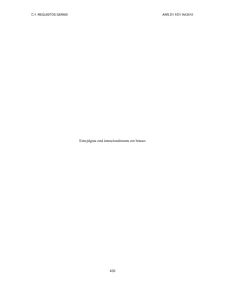 C-1. REQUISITOS GERAIS AWS D1.1/D1.1M:2010
420
Esta página está intencionalmente em branco
 