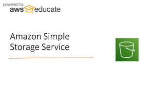 Amazon Simple
Storage Service
 