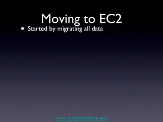 Moving to EC2 Started by migrating all data 