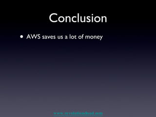 Conclusion AWS saves us a lot of money 