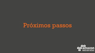 Próximos passos
 