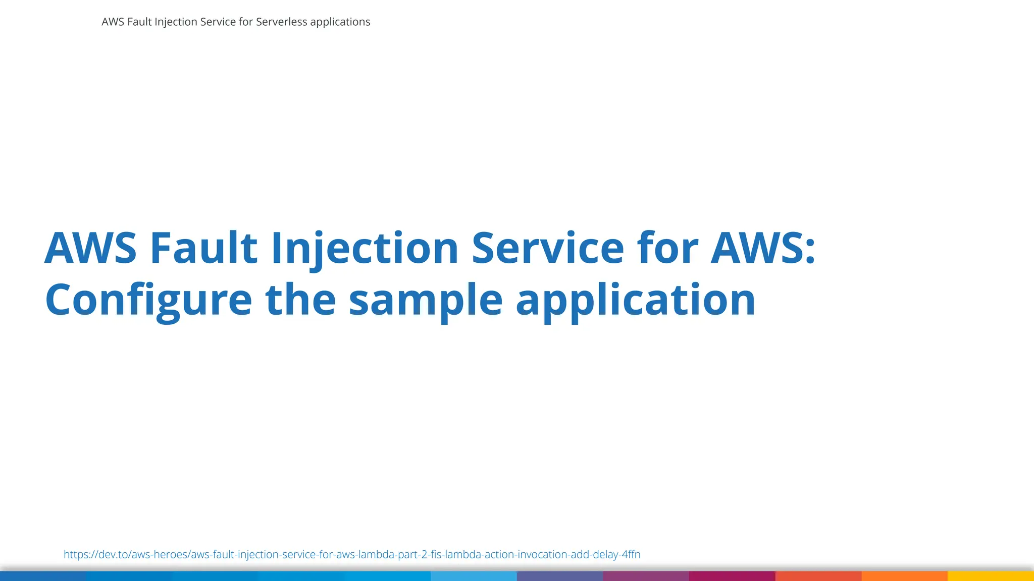 AWS Fault Injection Service for Serverless applications
AWS Fault Injection Service for AWS:
Configure the sample application
https://dev.to/aws-heroes/aws-fault-injection-service-for-aws-lambda-part-2-fis-lambda-action-invocation-add-delay-4ffn
 