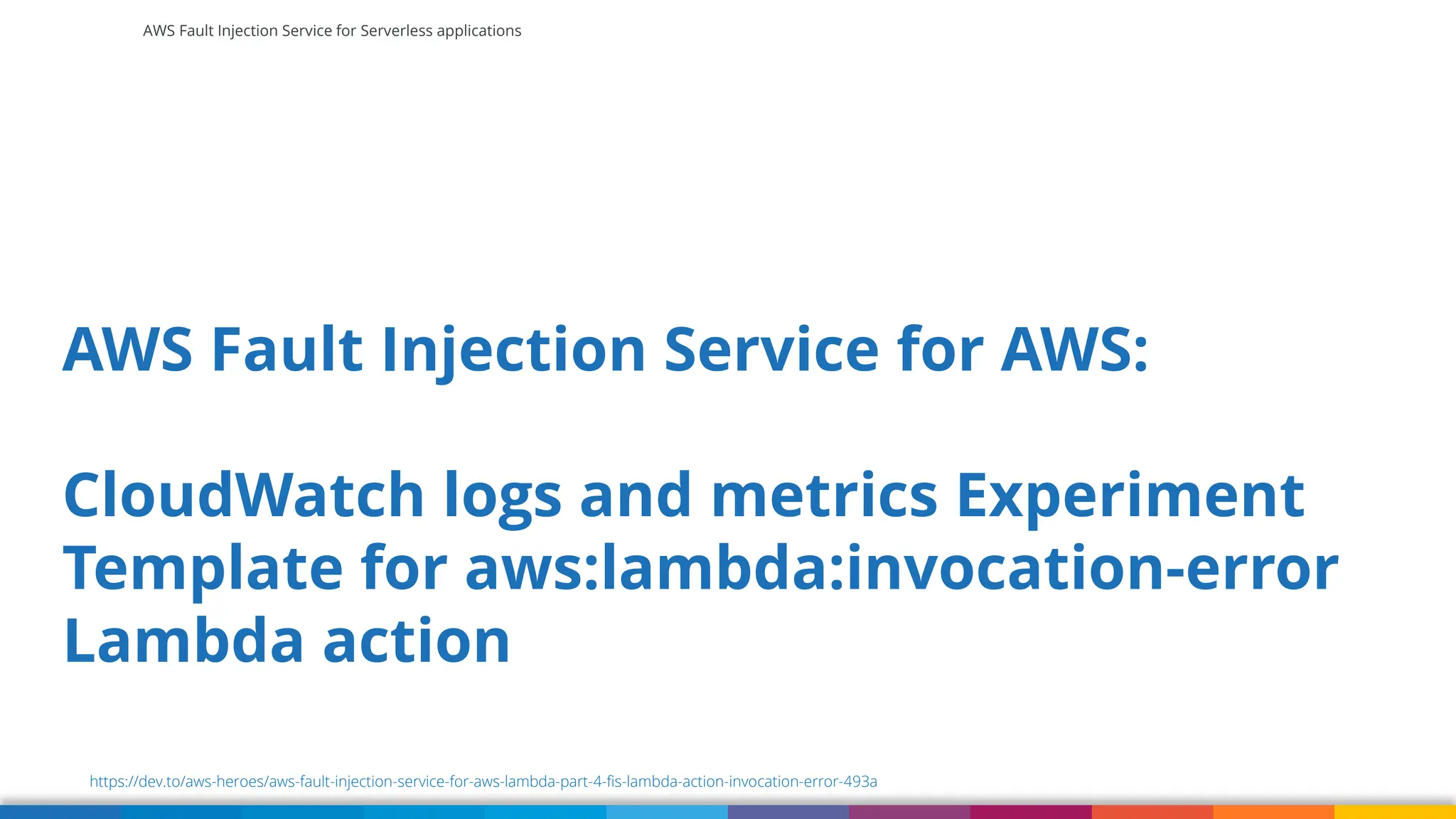 AWS Fault Injection Service for Serverless applications
AWS Fault Injection Service for AWS:
CloudWatch logs and metrics Experiment
Template for aws:lambda:invocation-error
Lambda action
https://dev.to/aws-heroes/aws-fault-injection-service-for-aws-lambda-part-4-fis-lambda-action-invocation-error-493a
 