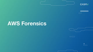 AWS Forensics
 
