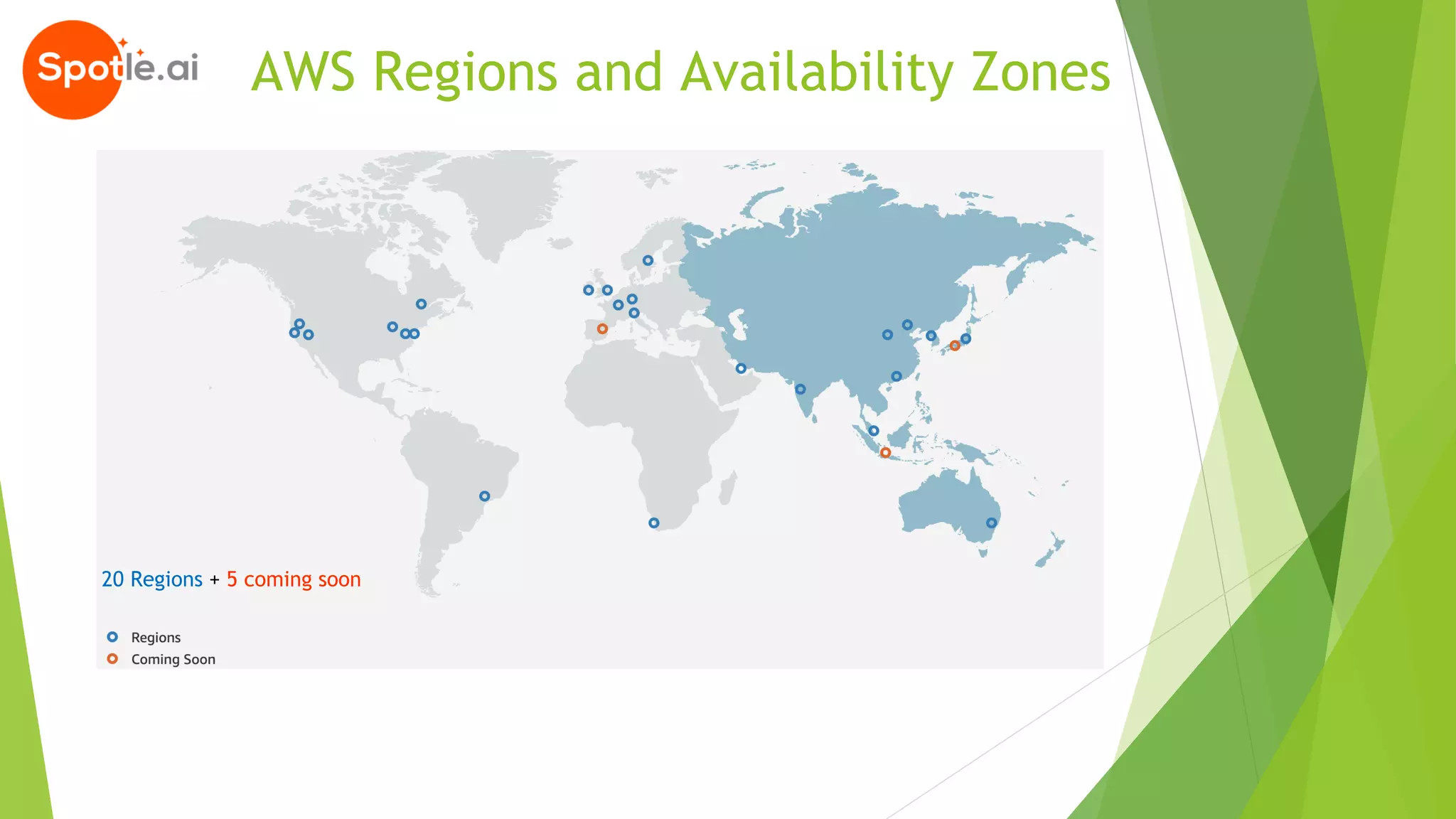 20 Regions + 5 coming soon
AWS Regions and Availability Zones
 
