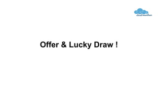 Offer & Lucky Draw !
 