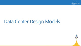 Data Center Design Models
 