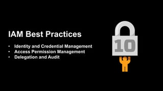 Aws iam best practices to live by | PPTX