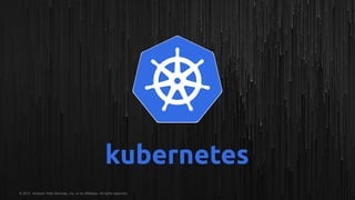 © 2017, Amazon Web Services, Inc. or its Affiliates. All rights reserved.
 