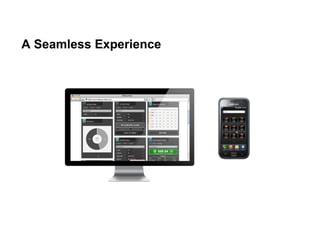 A Seamless Experience
 