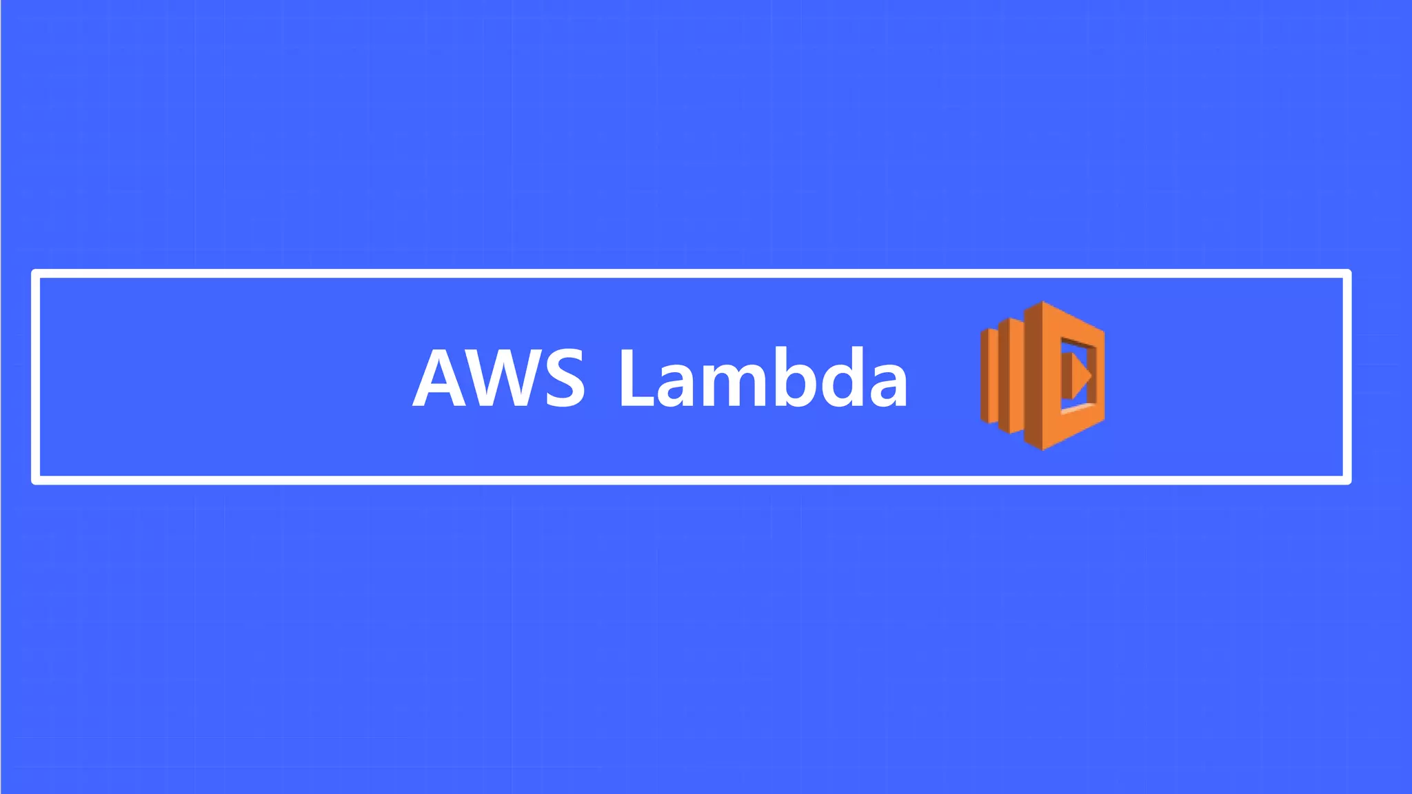 AWS Lambda
 