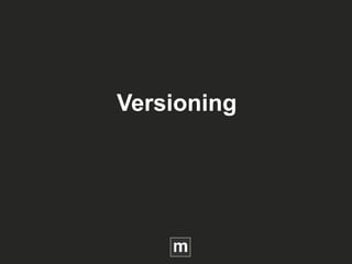 Versioning
 