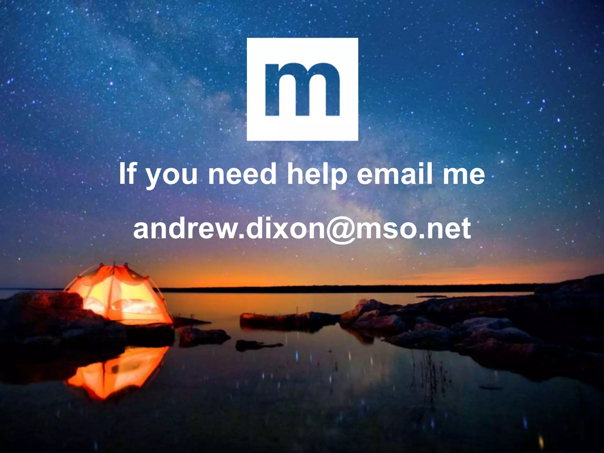 If you need help email me
andrew.dixon@mso.net
 