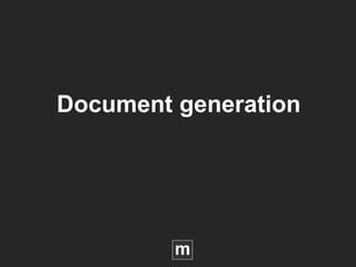 Document generation
 