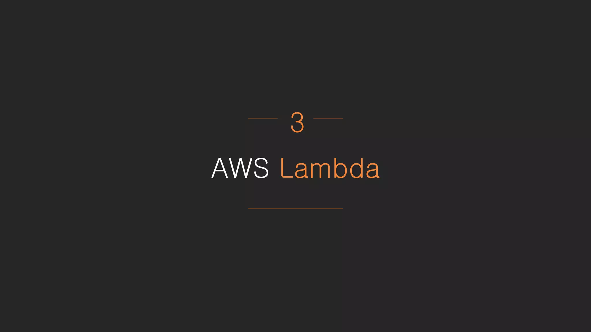 AWS Lambda
3
 