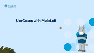 UseCases with MuleSoft
 