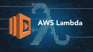 AWS Lambda: Coding Without Infrastructure