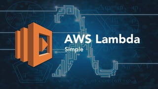 AWS Lambda: Coding Without Infrastructure