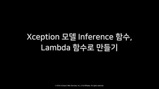 © 2018, Amazon Web Services, Inc. or Its Affiliates. All rights reserved.
 