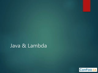Java & Lambda
 