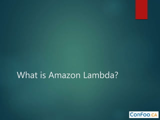 What is Amazon Lambda?
 