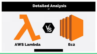 Detailed Analysis of AWS Lambda vs EC2 | PDF