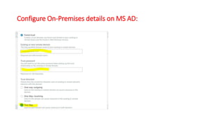 Configure On-Premises details on MS AD:
 