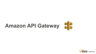Amazon API Gateway
 