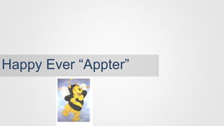 Happy Ever “Appter”
 