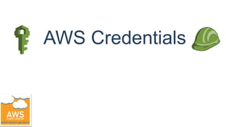 AWS Credentials
 