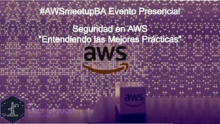 AWS Meetup - Reunión 09/06/2022