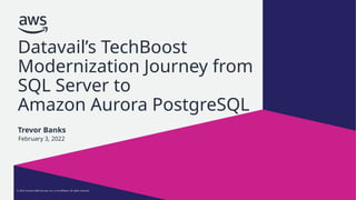 Datavail’s TechBoost Modernization Journey from SQL Server to Amazon ...