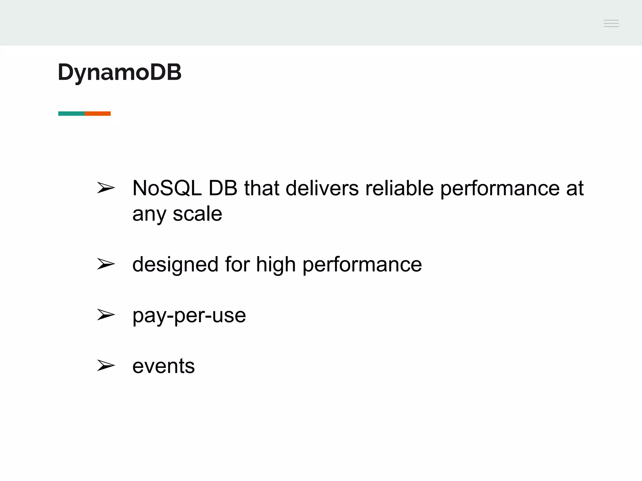 ➢ NoSQL DB that delivers reliable performance at
any scale
➢ designed for high performance
➢ pay-per-use
➢ events
DynamoDB
 