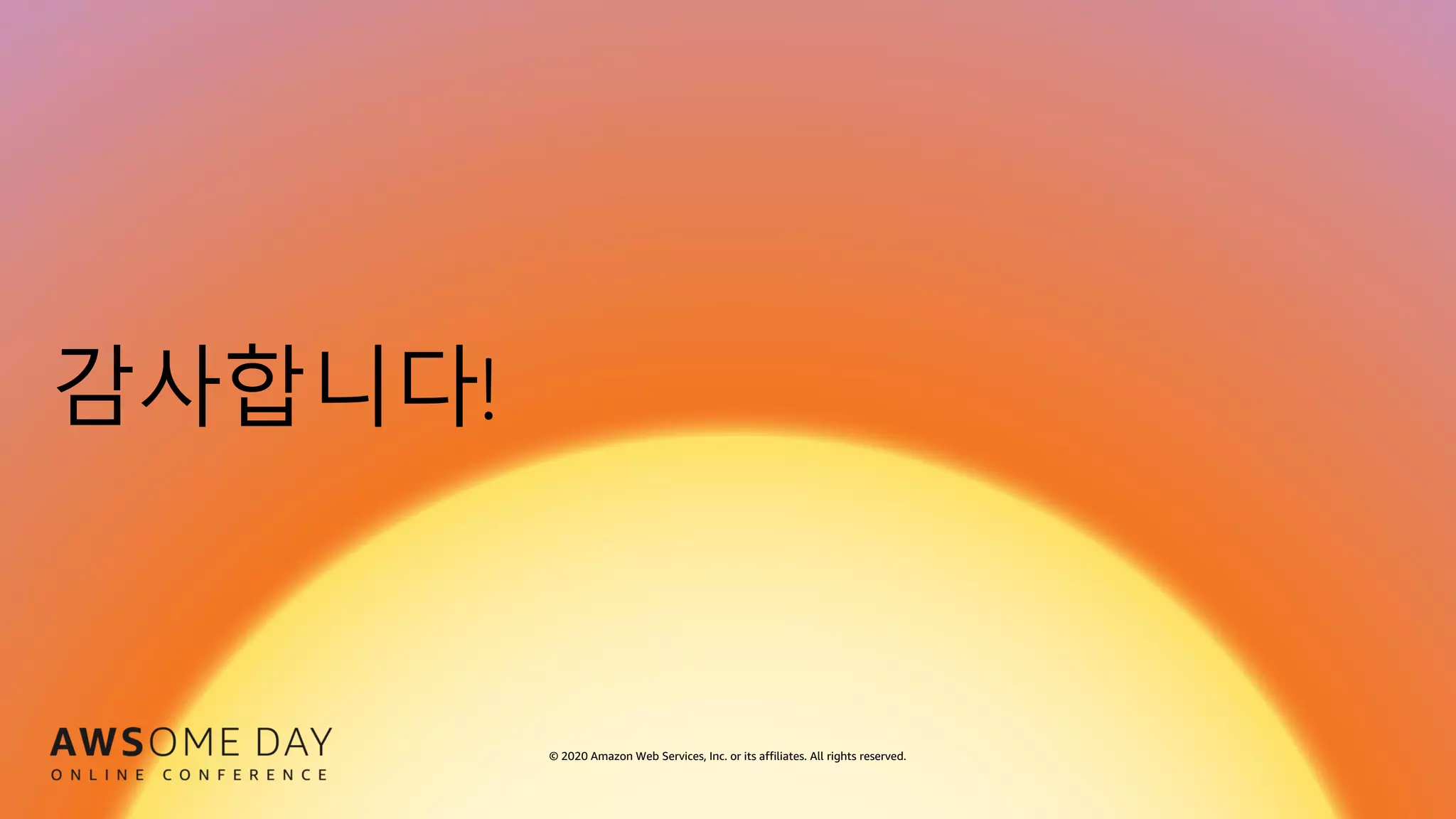 © 2020 Amazon Web Services, Inc. or its affiliates. All rights reserved.
감사합니다!
 