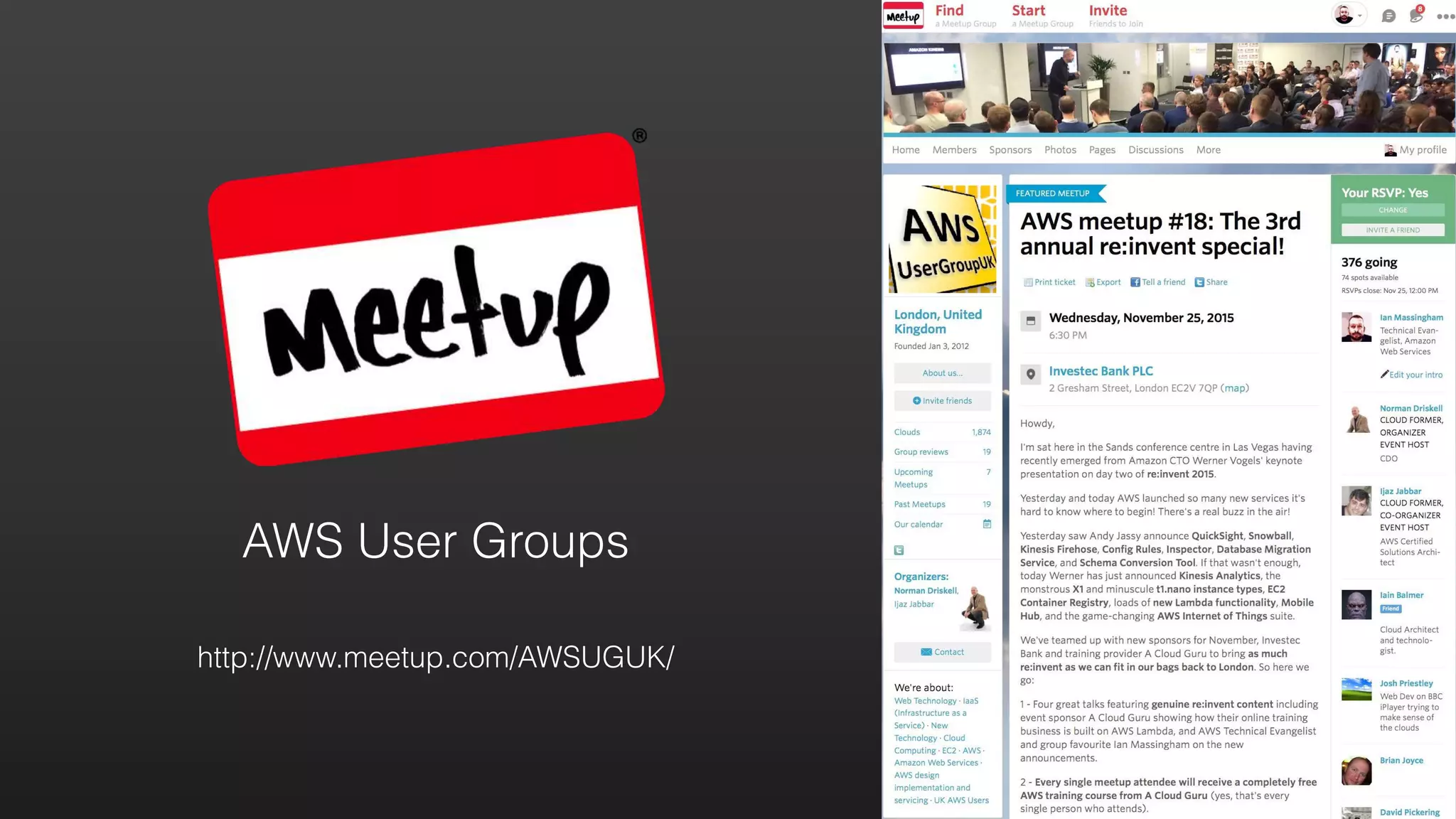 AWS User Groups
http://www.meetup.com/AWSUGUK/
 