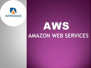 AWS
AMAZON WEB SERVICES
 