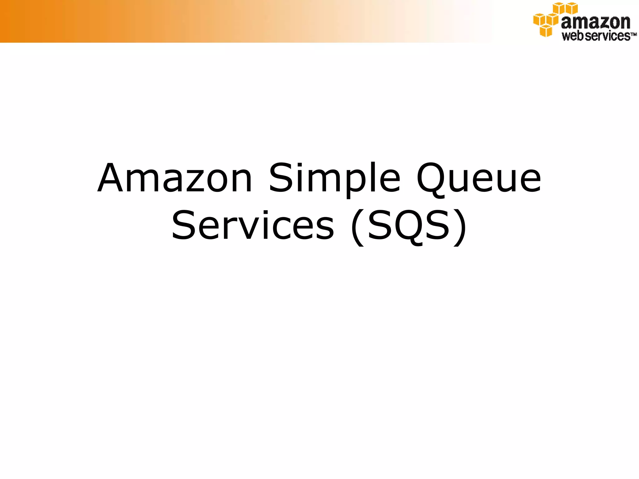 Amazon Simple Queue Services (SQS) 
