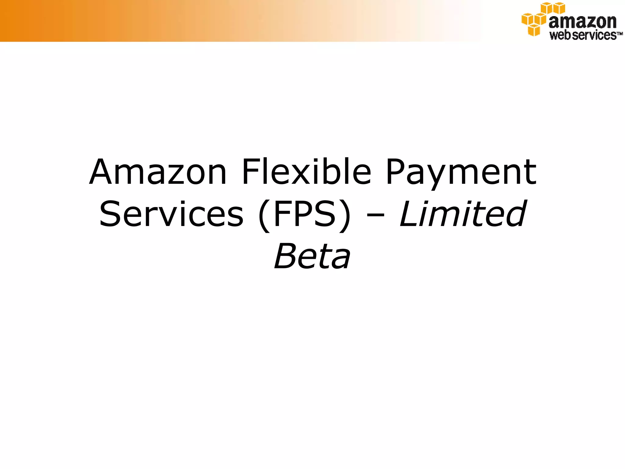 Amazon Flexible Payment Services (FPS) –  Limited Beta 
