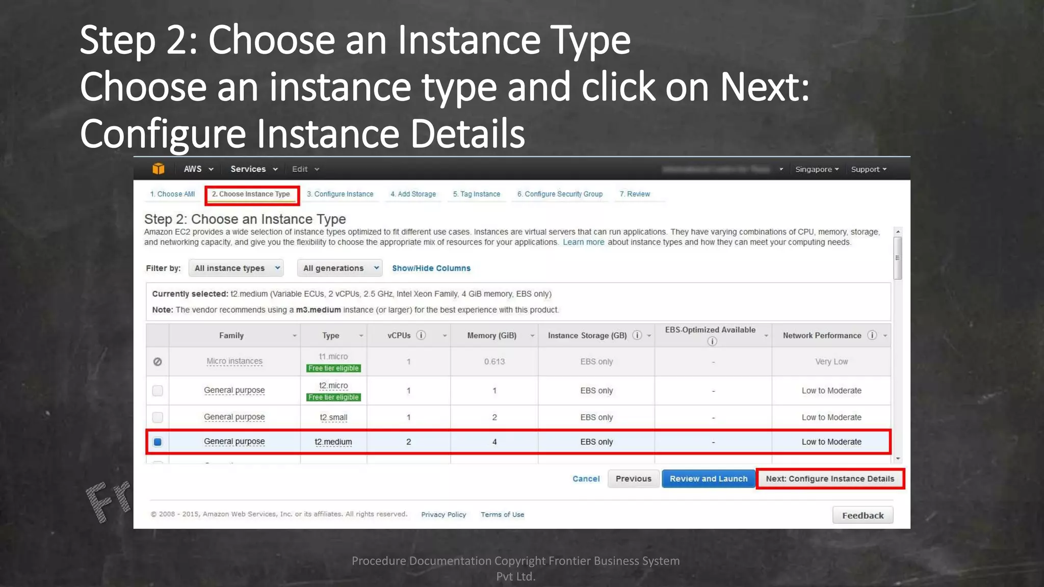 Step 2: Choose an Instance Type
Choose an instance type and click on Next:
Configure Instance Details
Procedure Documentation Copyright Frontier Business System
Pvt Ltd.
 