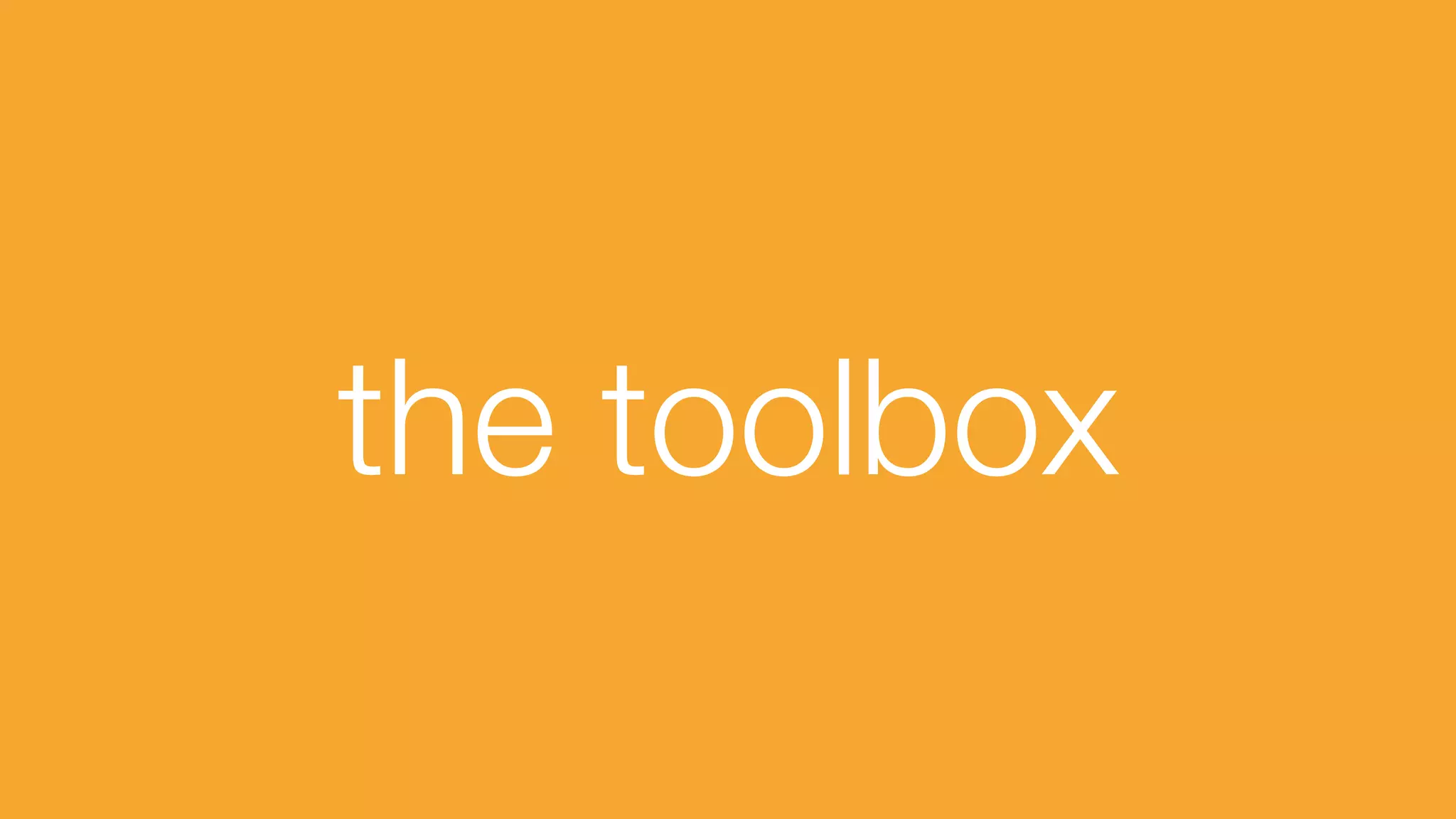 the toolbox
 