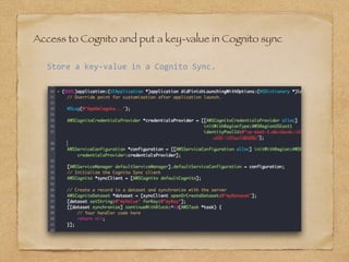 Access to Cognito and put a key-value in Cognito sync
Store	a	key-value	in	a	Cognito	Sync.
 