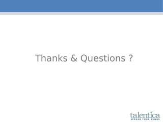 Thanks & Questions ?
 