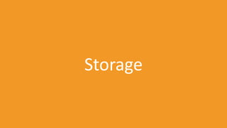 Storage
 