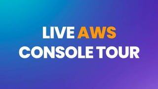 LIVEAWS
CONSOLETOUR
 