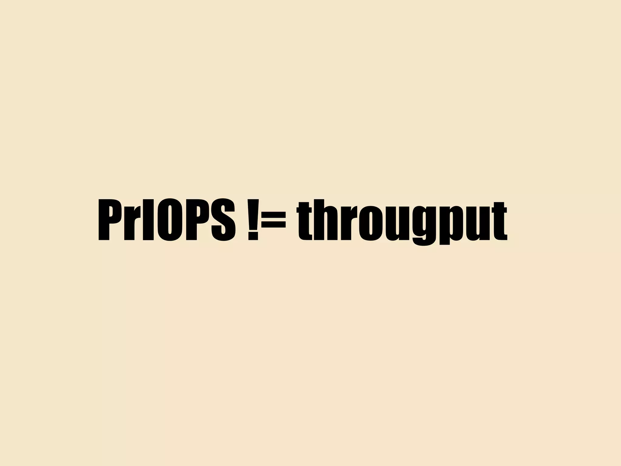PrIOPS != througput
 