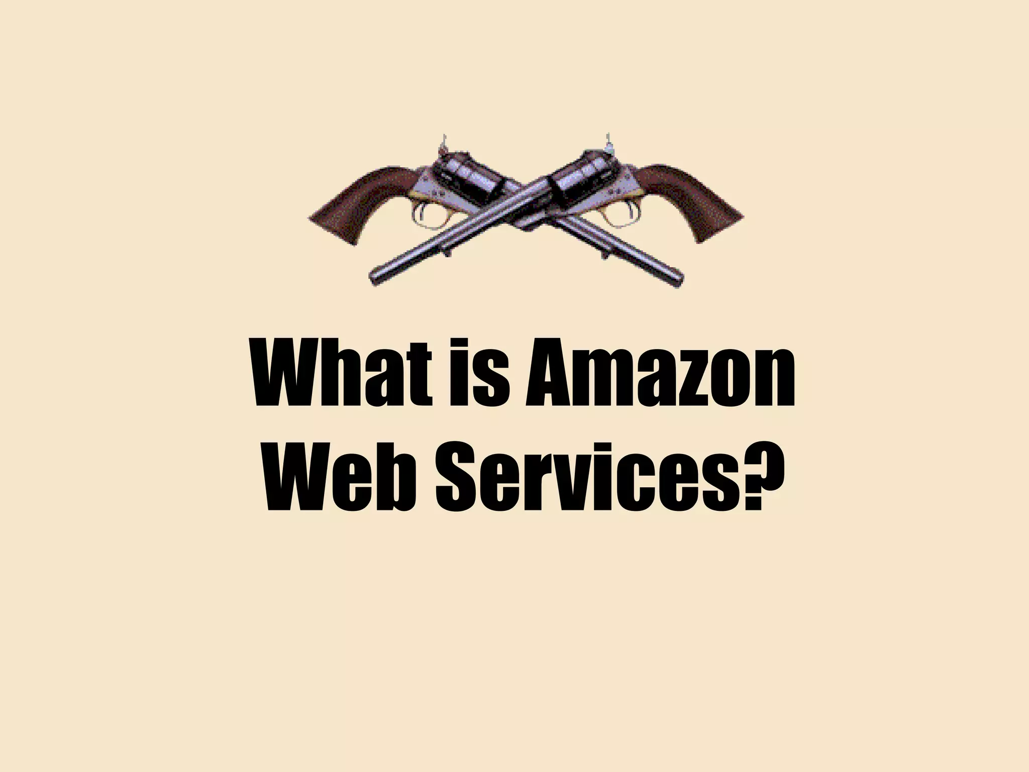 What is Amazon
Web Services?
 